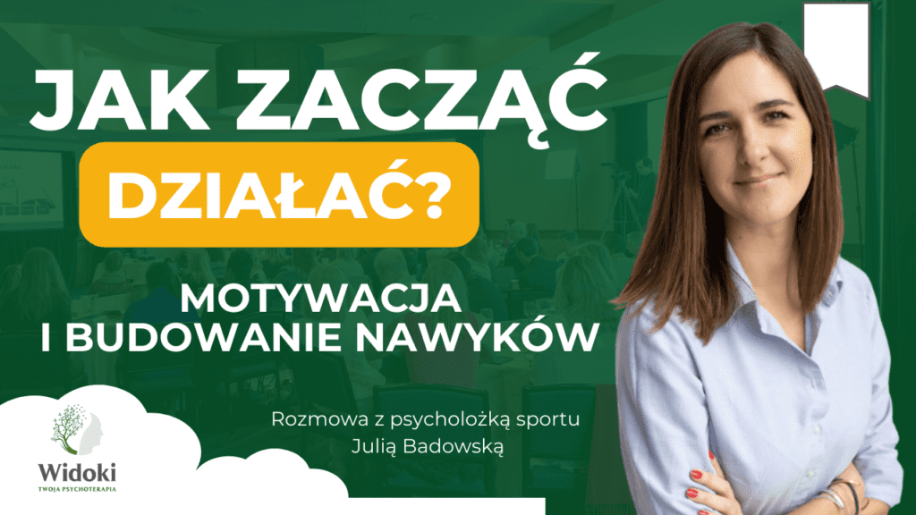 Jak zacząć działać? Motywacja i budowanie nawyków. Rozmowa z psycholożką sportu.