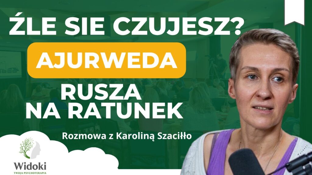 Jak ajurweda może wspierać Twoje zdrowie psychiczne? | Karolina Szaciłło